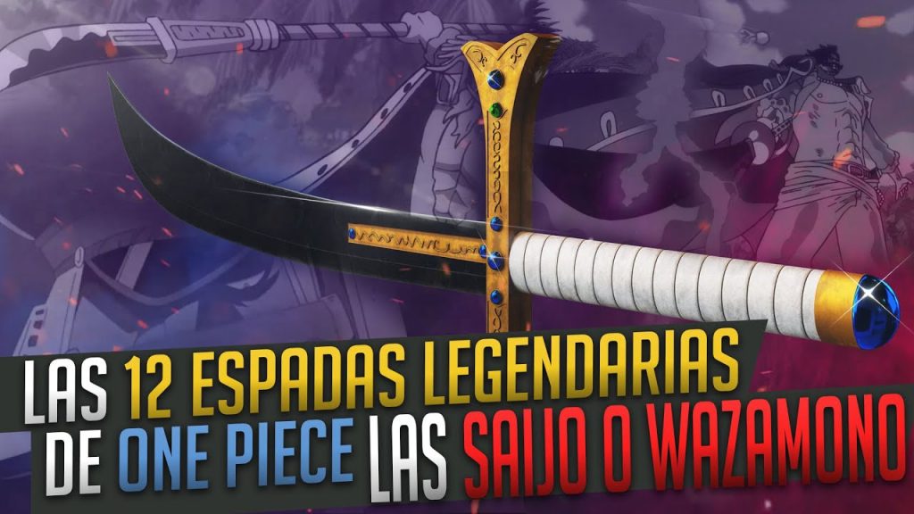 Las 12 Espadas Saijo O Wazamono: Teoría One Piece