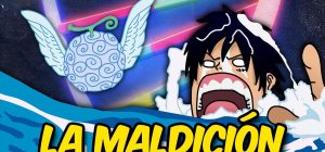 Maldición del Mar y Frutas del Diablo: Teoría General One Piece