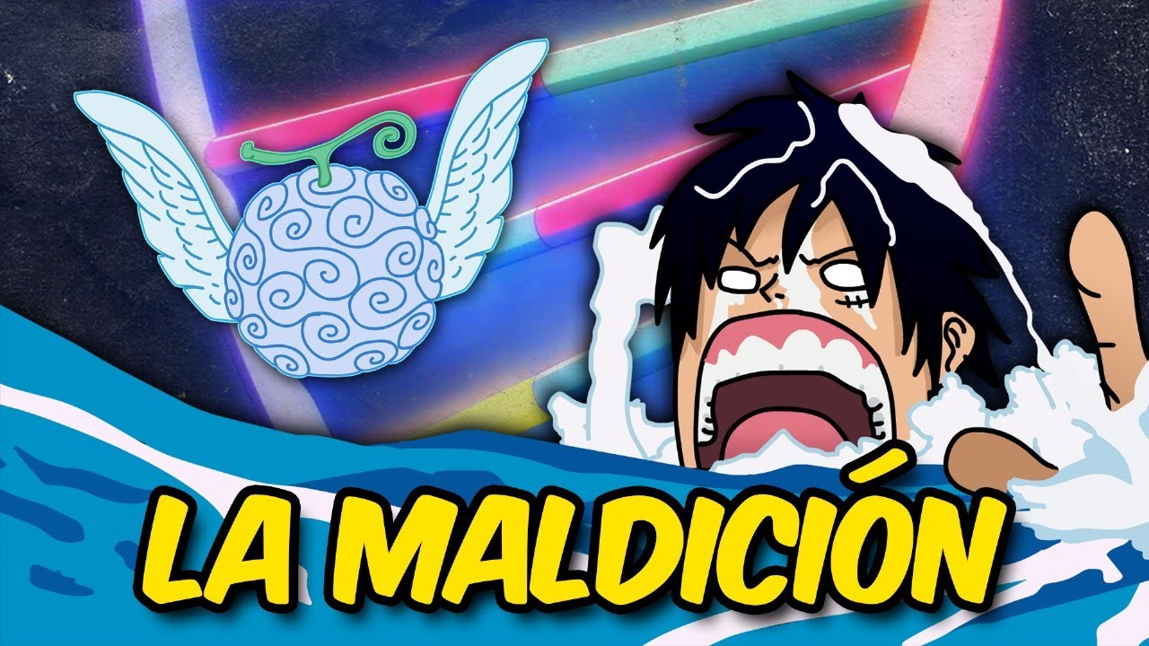 Maldición del Mar y Frutas del Diablo: Teoría General One Piece