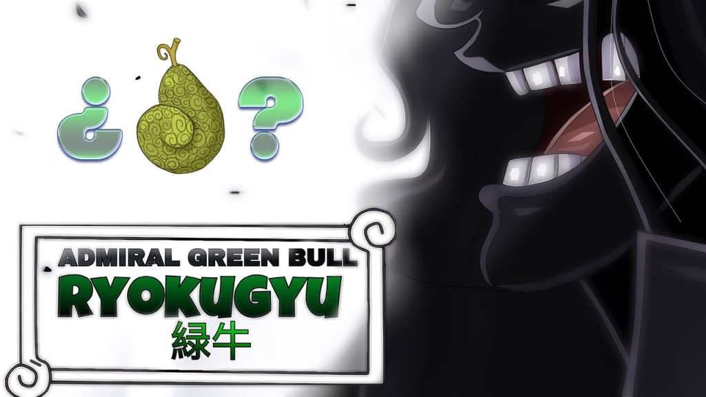 Teoría One Piece: La Akuma no Mi de Green Bull